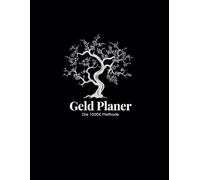 Geld Planer - Die 1000€ Methode: Werde zum Geldmagnet - mit einer Methode, die dein Denken verändert