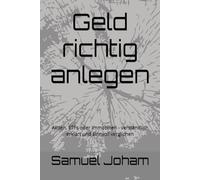 Geld richtig anlegen: Aktien, ETFs oder Immobilien - verständlich erklärt und sinnvoll verglichen