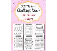Geld Sparen Challenge Buch Für Kleines Budget: 110 Seiten Geld sparen Herausforderungen Buch | 100€, 150€, 200€, 300€, 500€, 600€, 1000€, 2000€, 10000€ + Und mehr Herausforderungen zum Geldsparen