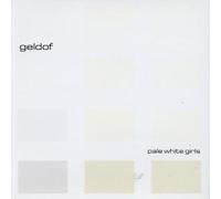 Geldof, Bob - Pale White Girls