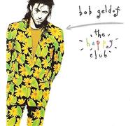 Bob Geldof – The Happy Club – Vertigo
