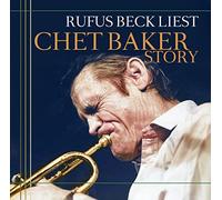 Gelesen Von Rufus Beck - Chet Baker Story