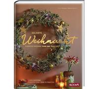 Geliebte Weihnacht: Floristik zwischen Trend und Tradition