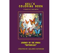 GELI'S COLORING BOOK - JOURNEY OF THE WINGS "BUTTERFLIES"