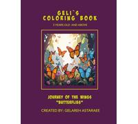 GELI'S COLORING BOOK - JOURNEY OF THE WINGS "BUTTERFLIES"