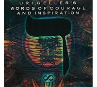 Geller, Uri - Words of Courage & Inspiration