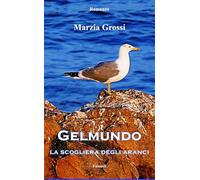 Gelmundo. La scogliera degli aranci
