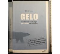 Gelo. Avventure nei luoghi più freddi del mondo