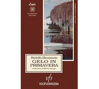 Gelo in primavera, e altri racconti