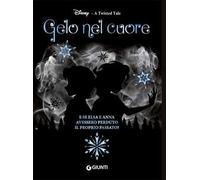 Gelo nel cuore. E se Elsa e Anna avessero perduto il proprio passato? A twisted tale