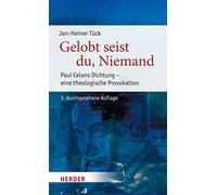 Gelobt seist du, Niemand: Paul Celans Dichtung - eine theologische Provokation: 5