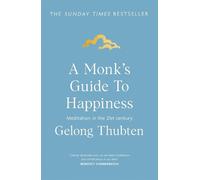 Gelong Thubten A Monk's Guide to Happiness (Tascabile)