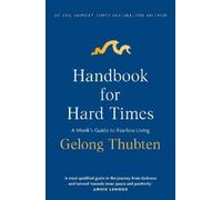 Gelong Thubten Handbook for Hard Times (Tascabile)
