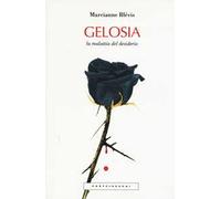 gelosia. La malattia del desiderio