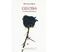 gelosia. La malattia del desiderio