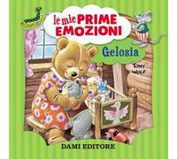 Gelosia. Le mie prime emozioni