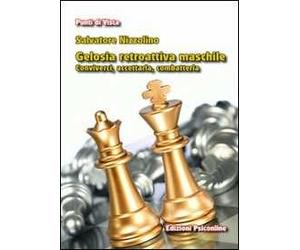 Gelosia retroattiva maschile. Conviverci, accettarla, combatterla