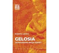 Gelosia. Un'emozione senza nome?