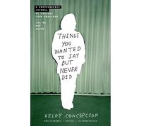 Geloy Concepcion Things You Wanted to Say But Never Did (Tascabile)