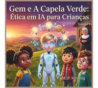 Gem e A Capela Verde: Ética em IA para Crianças