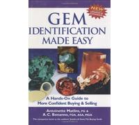 Gem Identification Made Easy: A Hands-on Guide to More Confident Buying & Selling: A Hands-On Guide to More Confident Buying and Selling