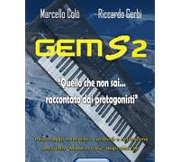 GEM S2 " Quello che non sai...raccontato dai protagonisti": Personaggi, interpreti, curiosità e retroscena del Synth "Made in Italy" degli anni '90