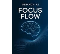 Gemach AI Focus Flow: Deep Work in a Distraction World: 8