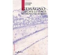Gemagno. Cercava la verità, ritrovò se stesso