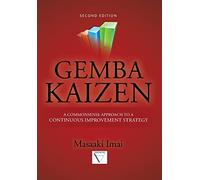 Gemba Kaizen: A Commonsense Approach to a Continuous Improvement Strategy, Second Edition [Lingua inglese]