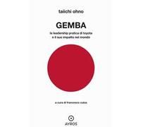 Gemba. La leadership pratica di Toyota e il suo impatto nel mondo