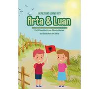 Gemeinsam lernen mit Arta & Luan: Ein Mitmachbuch zum Albanisch lernen und Entdecken der Kultur