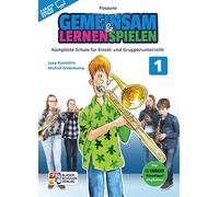 Gemeinsam Lernen & Spielen 1 Posaune