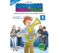 Gemeinsam Lernen & Spielen 1 Tenorhorn. Enthält Online-Audio
