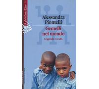 Gemelli nel mondo. Leggende e realtà