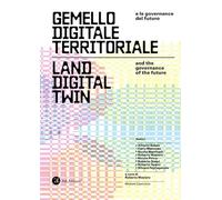 Libri Gemello Digitale Territoriale E Le Governance Del Fututo. Land Digital Twi