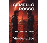 GEMELLO ROSSO: E se l'alieno fossi proprio tu?