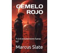 GEMELO ROJO: Y si el extraterrestre fueras tú?