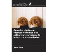 Gemelos digitales: réplicas virtuales que están transformando la industria y la sociedad