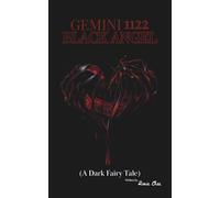 GEMINI 1122: BLACK ANGEL (A Dark Fairy Tale)