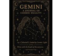 GEMINI: A Journal of Cosmic Duality: A Sacred Space for Reflection, Intuition, and Air-Sign Wisdom