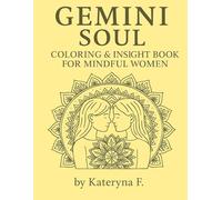 Gemini Coloring Book for Women: Inspiring Zodiac Art to Awaken Curiosity, Duality & Communication