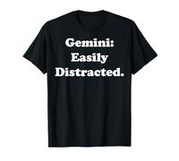 Gemini Easily Distracted Funny Quote Maglietta