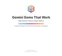 Gemini Gems That Work: High School Teacher Helper Edition