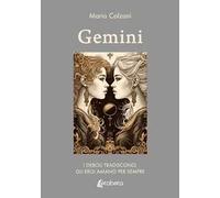 Gemini. I deboli tradiscono, gli eroi amano per sempre