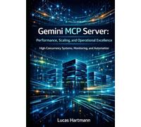 Gemini MCP Server: Performance, Scaling, and Operational Excellence: High-Concurrency Systems, Monitoring, and Automation