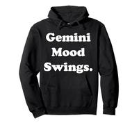 Gemini Mood Swings Zodiac Humor Funny Saying Felpa con Cappuccio