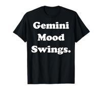 Gemini Mood Swings Zodiac Humor Funny Saying Maglietta