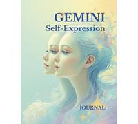 Gemini Self-Expression - Lined Zodiac Notebook for Creativity, Ideas: Astrology journal for Gemini women and men - perfect for writing, brainstorming and daily thoughts