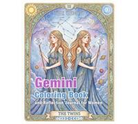 Gemini Zodiac Coloring Book and Reflection Journal: A Mindful Coloring and Self-Discovery Workbook