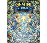Gemini Zodiac Coloring Book for Adults: Celestial Twins, Astrology Art & Mystical Mandalas for Relaxation and Stress Relief